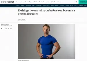 10 things nobody tells you about becoming a personal trainer article for the Telegraph newspaper by Scott Laidler